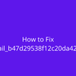 How to Fix [pii_email_b47d29538f12c20da426] Error