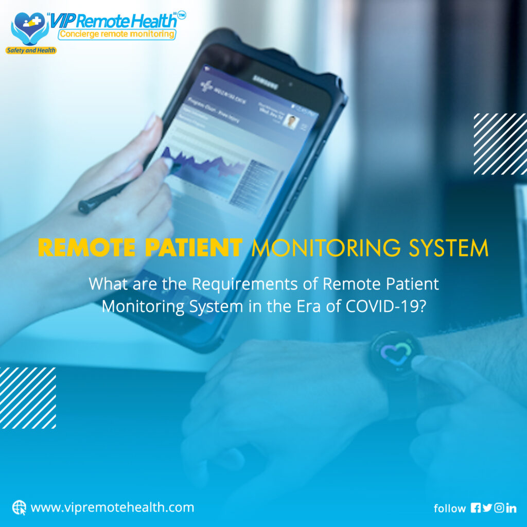 Requirement of Remote Patient Monitoring System in COVID-19 Era