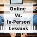 Learning Piano Online vs In-Person
