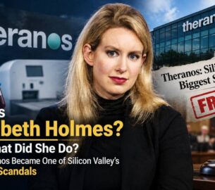 Who Is Elizabeth Holmes And What Did She Do? How Theranos Became One of Silicon Valley’s Biggest Scandals